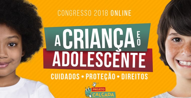 Congresso Online A Criança e o Adolescente: Cuidados, Proteção e Direitos.